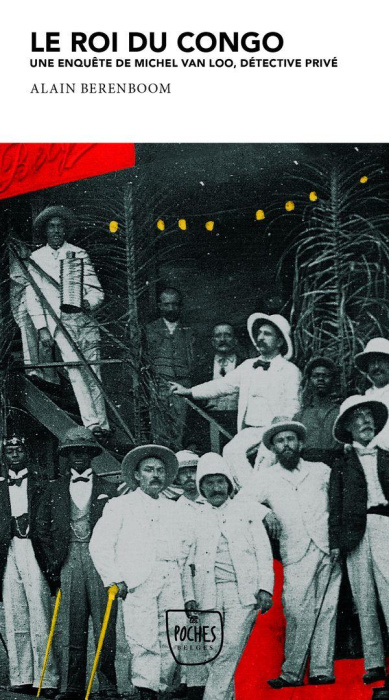 Emprunter Le roi du Congo. Une enquête de Michel Van Loo, détective privé livre