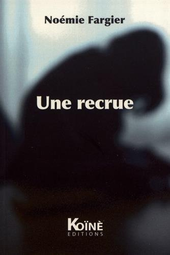 Emprunter Une recrue livre