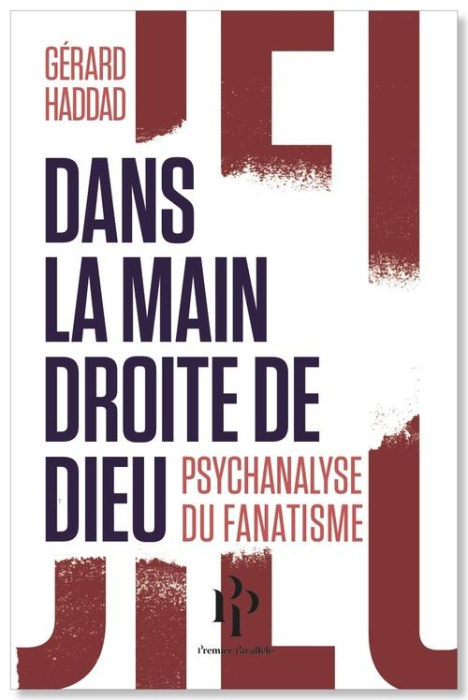 Emprunter Dans la main droite de Dieu. Psychanalyse du fanatisme livre