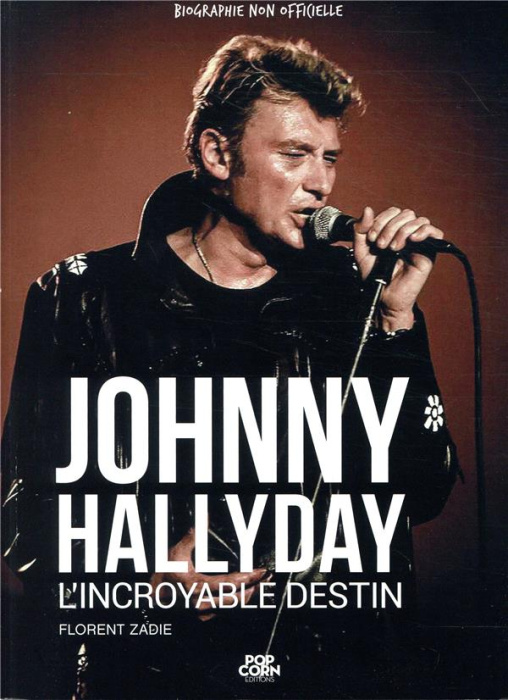 Emprunter Johnny Hallyday. L'incroyable destin livre