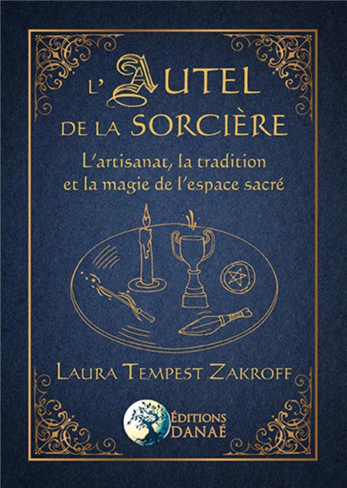 Emprunter L'autel de la sorcière. L'artisanat, la tradition et la magie de l'espace sacré livre