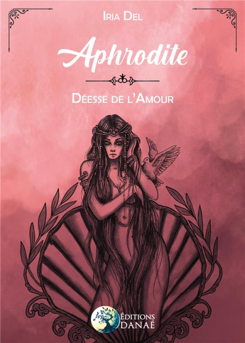 Emprunter Aphrodite. Maîtresse de l'amour livre