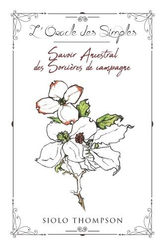 Emprunter L'oracle des simples. Savoir ancestral des sorcières de campagne livre