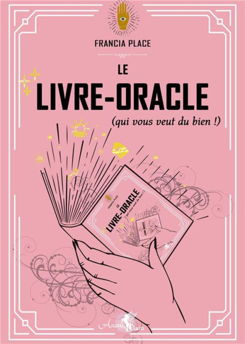 Emprunter Le Livre-Oracle. Qui vous veut du bien livre