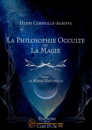 Emprunter La philosophie occulte ou la magie. Tome 1, La magie naturelle livre