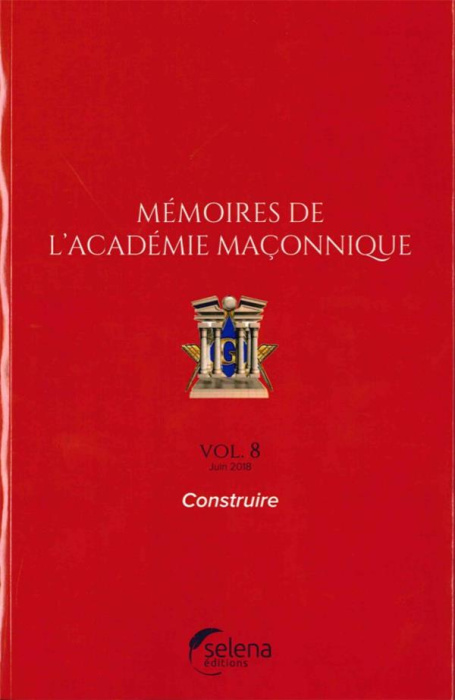 Emprunter Mémoires de l'académie maçonnique N° 8, juin 2018 : Construire livre