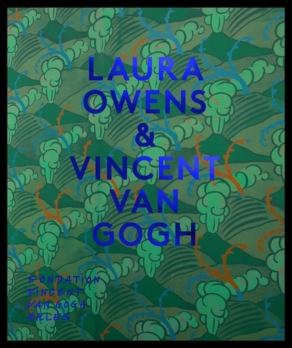 Emprunter Laura Owens & Vincent Van Gogh livre