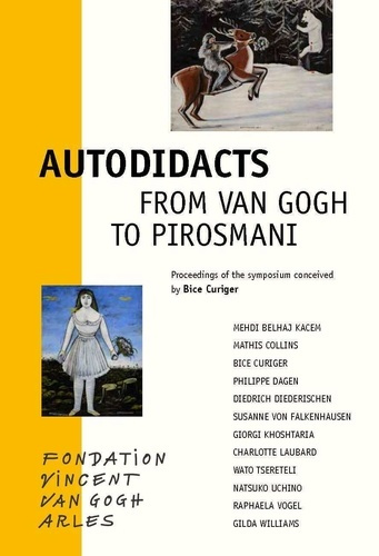 Emprunter Autodidacts. From Van Gogh to Pirosmani, 1e édition livre