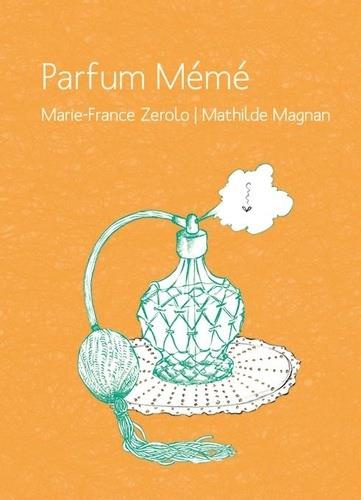 Emprunter Parfum mémé livre