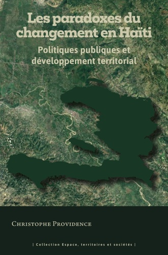 Emprunter Les paradoxes du changement en Haïti. Politiques publiques et développement territorial livre