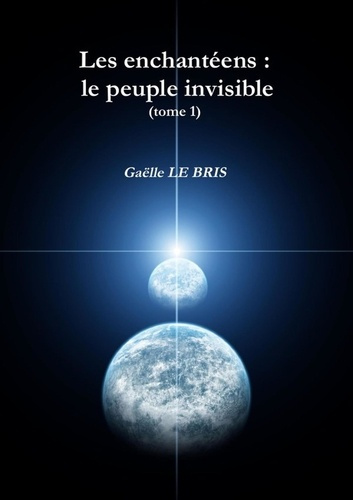 Emprunter Les enchantéens : le peuple invisible (tome 1) livre