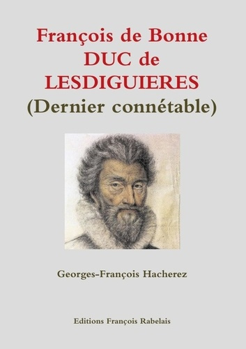 Emprunter François de Bonne DUC de LESDIGUIERES (Dernier connétable) livre