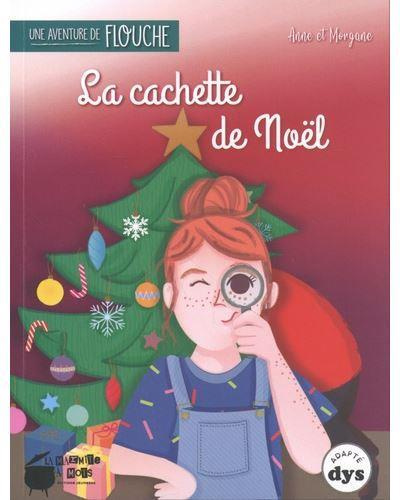 Emprunter Une aventure de Flouche Tome 4 : La cachette de Noël [ADAPTE AUX DYS livre