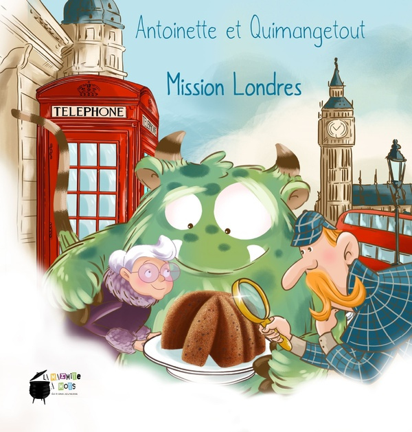 Emprunter Antoinette et Quimangetout. Mission Londres livre