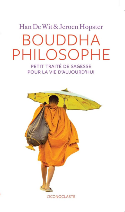 Emprunter Bouddha philosophe. Petit traité de sagesse pour la vie d'aujourd'hui livre