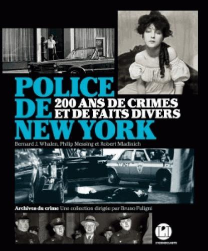 Emprunter Police de New York. 200 ans de crimes et de faits divers livre