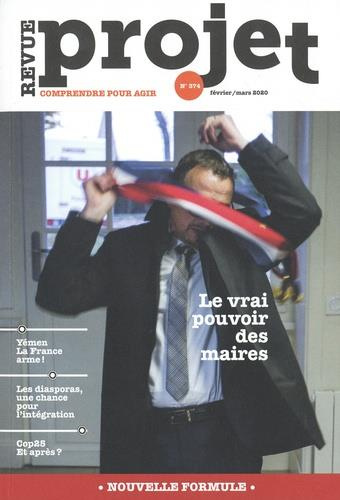 Emprunter Projet N° 374, février-mars 2020 : Le vrai pouvoir des maires livre