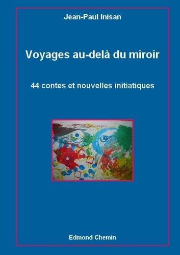 Emprunter Voyages au-delà du miroir. 44 contes et nouvelles initiatiques livre