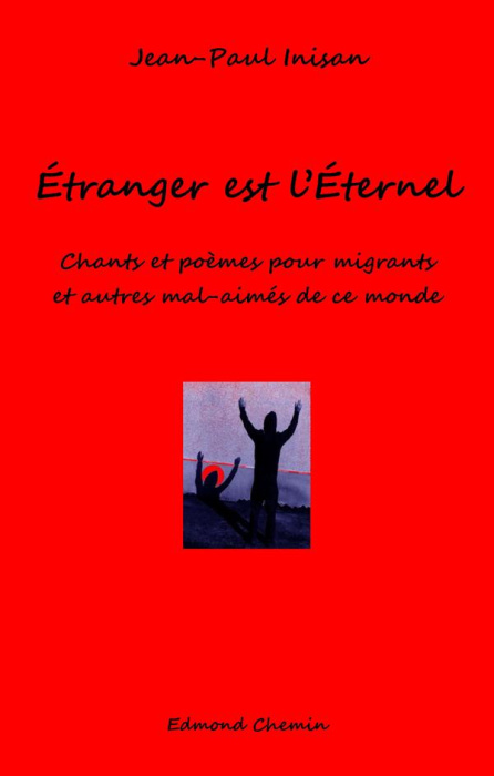 Emprunter Etranger est l'éternel. Chants et poèmes pour migrants et autres mal-aimés de ce monde livre
