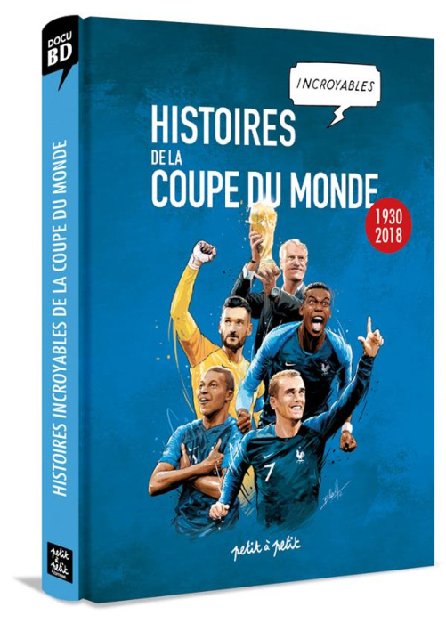 Emprunter Histoires incroyables de la coupe du monde. Nouvelle édition 1930-2018 livre