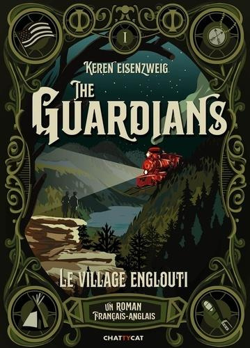 Emprunter The Guardians Tome 1 : Le village englouti. Textes en français et anglais livre