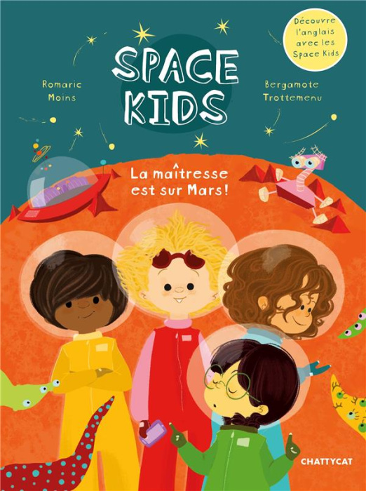 Emprunter Space kids : La maîtresse est sur Mars ! livre