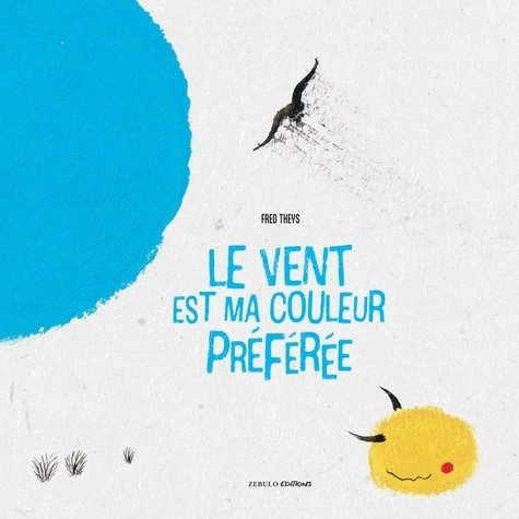 Emprunter Le vent est ma couleur préférée livre