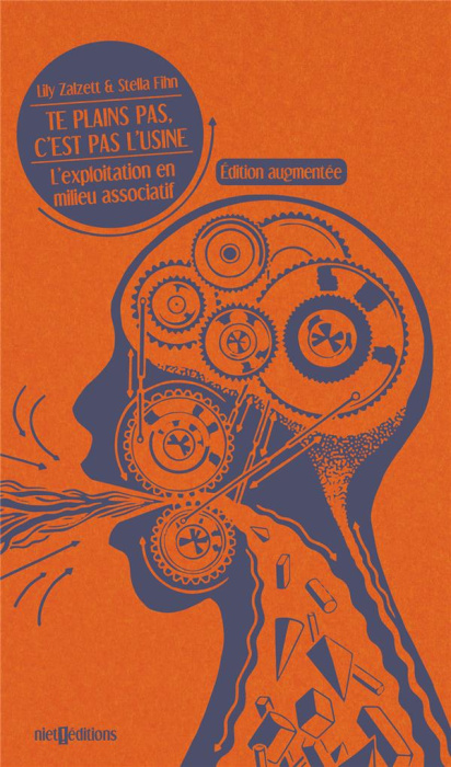 Emprunter Te plains pas, c'est pas l'usine. L'exploitation en milieu associatif, 2e édition revue et augmentée livre