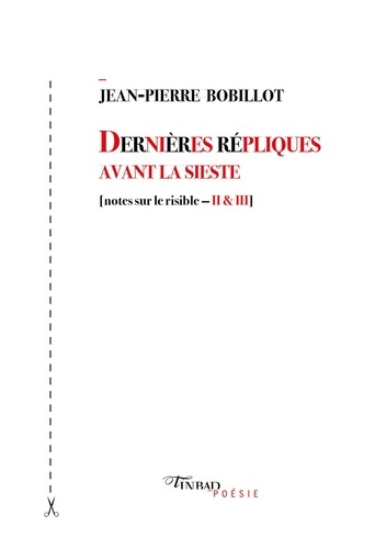 Emprunter Dernières répliques avant la sieste. (Notes sur le risible II & III) livre