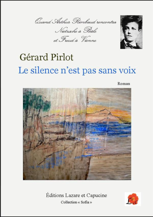 Emprunter Le silence n'est pas sans voix. Quand Arthur Rimbaud rencontra Nietzsche à Bâle et Freud à Vienne livre