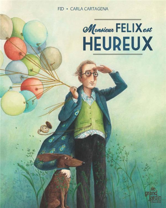 Emprunter Monsieur Felix est heureux livre