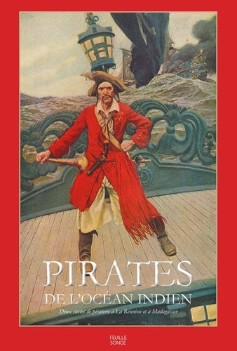 Emprunter Pirates de l'océan Indien. Anthologie historique et littéraire, 2e édition revue et augmentée livre
