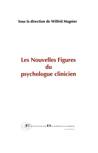 Emprunter Les nouvelles figures du psychologue clinicien livre