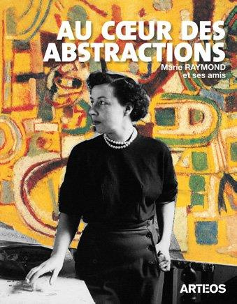 Emprunter Au coeur des abstractions. Marie Raymond et ses amis livre