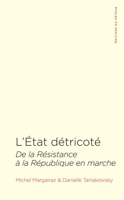 Emprunter L'Etat détricoté. De la Résistance à la République en marche livre