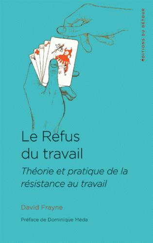 Emprunter Le refus du travail. Théorie et pratique de la résistance au travail livre