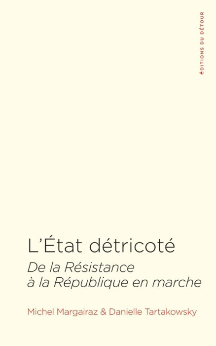 Emprunter L'Etat détricoté. De la résistance à la République en marche livre