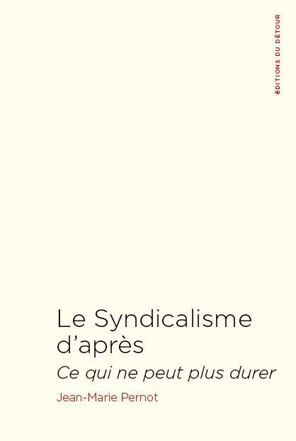 Emprunter Le Syndicalisme d'après. Ce qui ne peut plus durer livre