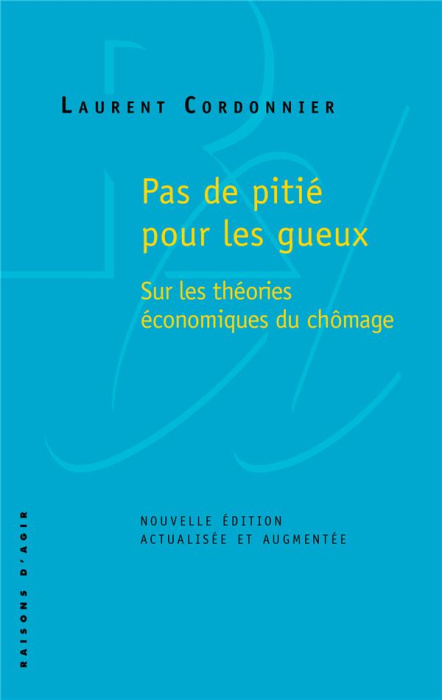 Emprunter Pas de pitié pour les gueux. Sur les théories économiques du chômage, Edition revue et augmentée livre