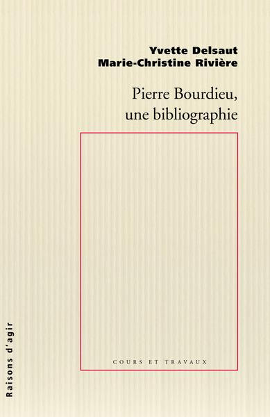 Emprunter Pierre Bourdieu, une bibliographie livre
