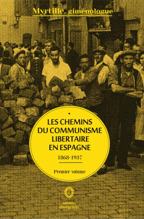 Emprunter CHEMINS DU COMMUNISME LIBERTAIRE EN ESPAGNE T01 (LES) - 1868-1937 livre