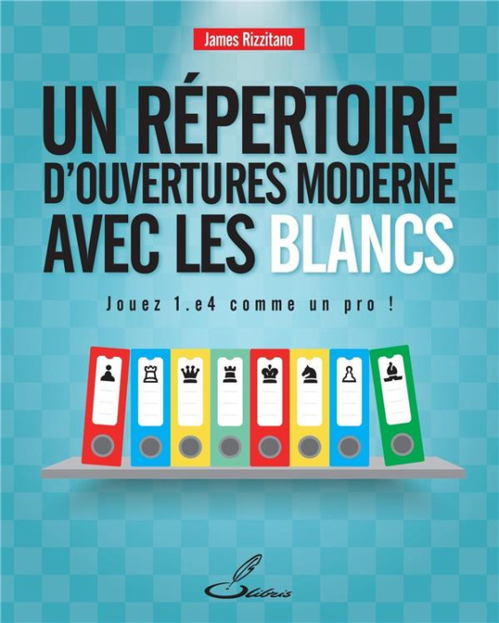 Emprunter Un répertoire d'ouvertures moderne pour les Blancs. Jouez 1.e4 comme un pro ! livre