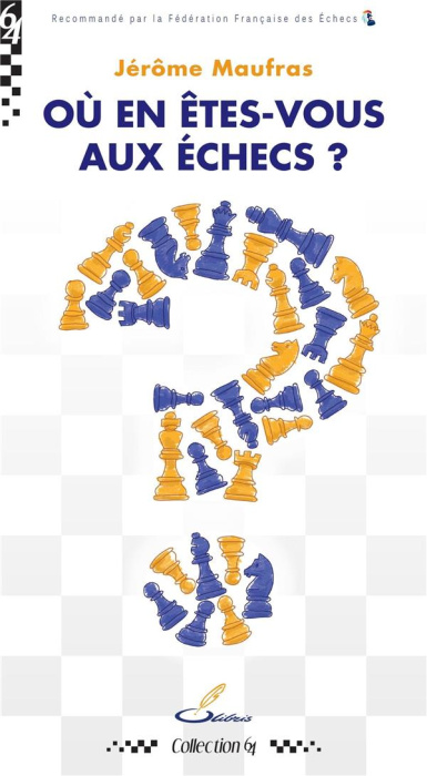Emprunter Où en êtes-vous aux échecs ? Un diagnostic bienveillant et motivant pour tous ceux qui veulent secrè livre