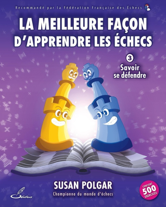 Emprunter La meilleure façon d'apprendre les échecs. Tome 3, Savoir se défendre livre