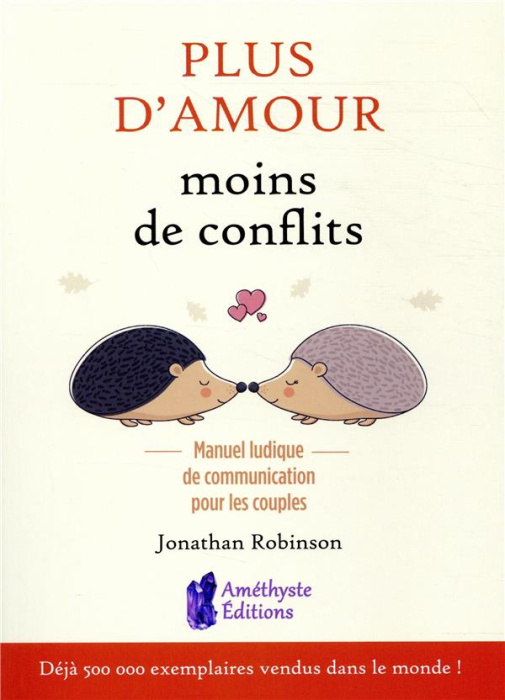 Emprunter Plus d'amour, moins de conflits. Manuel ludique de communication pour les couples livre