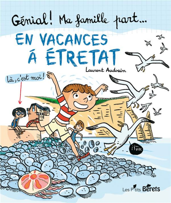 Emprunter Génial ! Ma famille part... Tome 1 : En vacances à Etretat livre