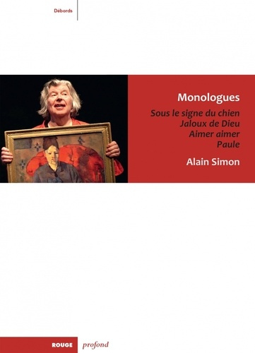 Emprunter MONOLOGUES - SOUS LE SIGNE DU CHIEN, JALOUX DE DIEU, AIMER, livre