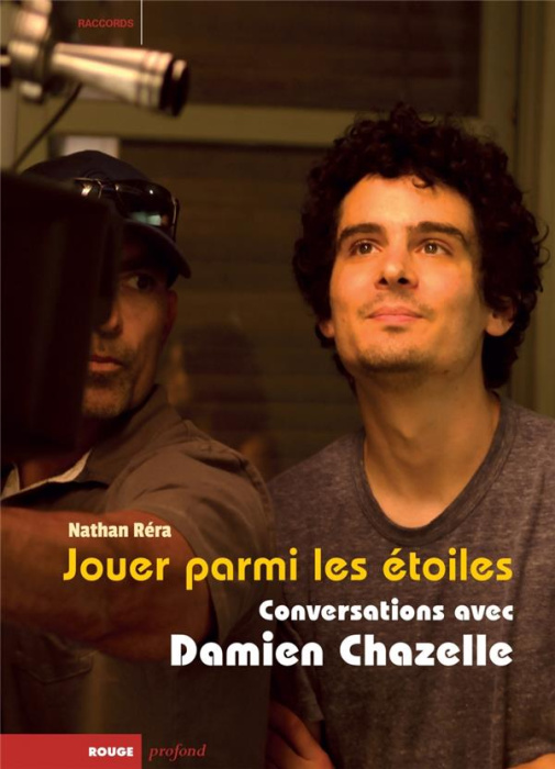 Emprunter Jouer parmi les étoiles. Conversations avec Damien Chazelle livre
