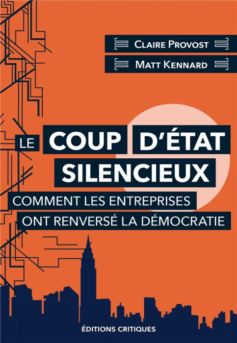 Emprunter Le coup d'état silencieux. Comment les entreprises ont renversé la démocratie livre