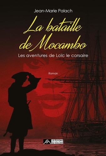 Emprunter Les aventures de Loïc le Corsaire Tome 4 : La bataille de Mocambo livre